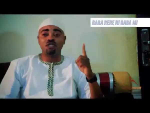 Baba Rere Ni Baba Mi  (2019) Islamic Music Video by Saoti Arewa & Ere Asalatu